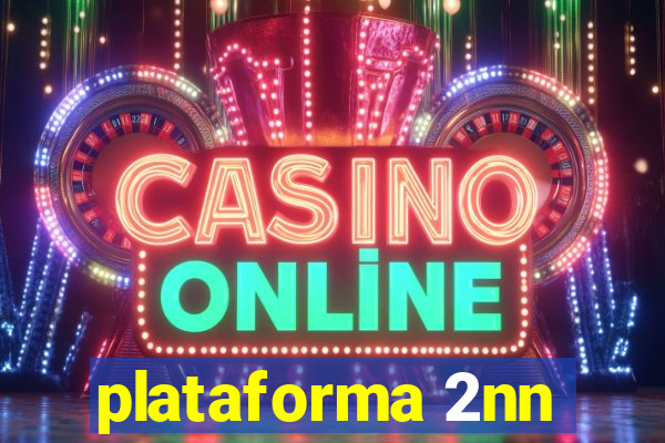 plataforma 2nn